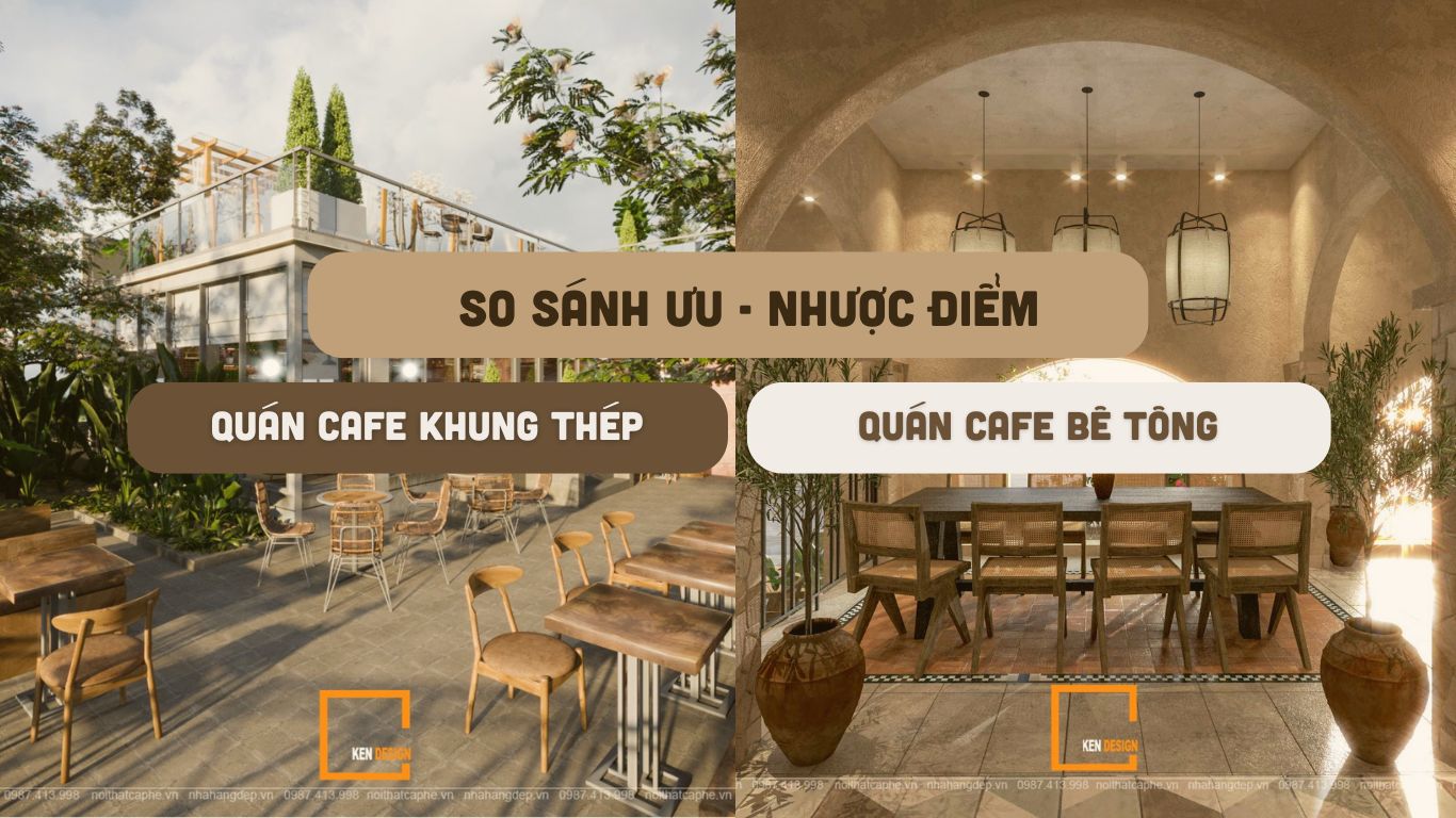 ​So sánh thiết kế quán cafe khung thép và khung bê tông truyền thống - Đâu là sự lựa chọn tối ưu?